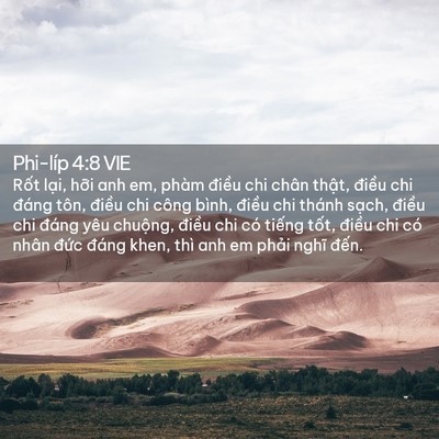 Picture 02 - Phi-líp 4:8 VIE - Rốt lại, hỡi anh em, phàm điều chi - Bible Verse Picture