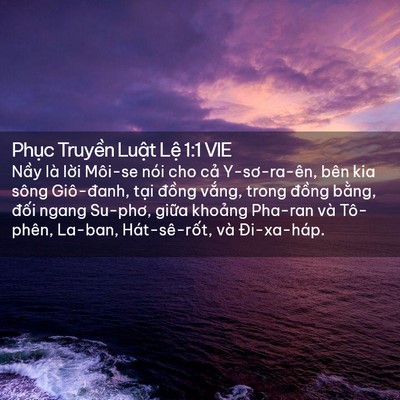 Picture 02 - Phục Truyền Luật Lệ 1:1 VIE - Nầy là lời Môi-se nói cho cả - Bible Verse Picture