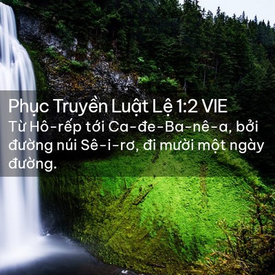 Picture 02 - Phục Truyền Luật Lệ 1:2 VIE - Từ Hô-rếp tới Ca-đe-Ba-nê-a, bởi - Bible Verse Picture