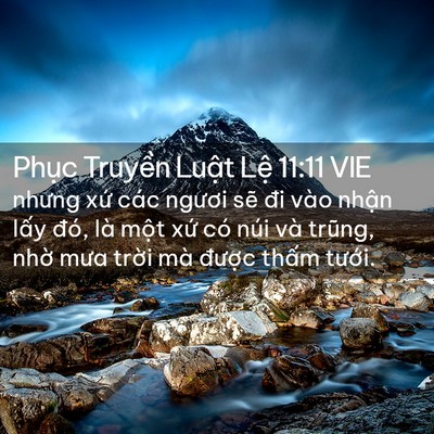 Picture 02 - Phục Truyền Luật Lệ 11:11 VIE - nhưng xứ các ngươi sẽ đi vào nhận - Bible Verse Picture