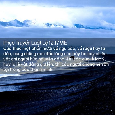 Picture 02 - Phục Truyền Luật Lệ 12:17 VIE - Của thuế một phần mười về ngũ - Bible Verse Picture