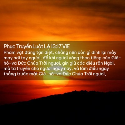 Picture 02 - Phục Truyền Luật Lệ 13:17 VIE - Phàm vật đáng tận diệt, chẳng nên - Bible Verse Picture
