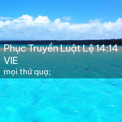 Picture 02 - Phục Truyền Luật Lệ 14:14 VIE - mọi thứ - Bible Verse Picture