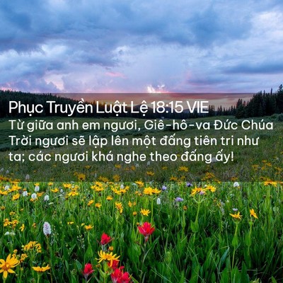 Picture 02 - Phục Truyền Luật Lệ 18:15 VIE - Từ giữa anh em ngươi, Giê-hô-va Đức - Bible Verse Picture