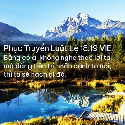 Picture 02 - Phục Truyền Luật Lệ 18:19 VIE - Bằng có ai không nghe theo lời ta mà - Bible Verse Picture