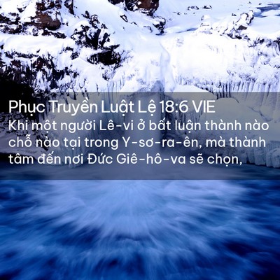 Picture 02 - Phục Truyền Luật Lệ 18:6 VIE - Khi một người Lê-vi ở bất luận thành - Bible Verse Picture