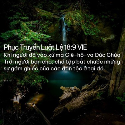 Picture 02 - Phục Truyền Luật Lệ 18:9 VIE - Khi ngươi đã vào xứ mà Giê-hô-va Đức - Bible Verse Picture