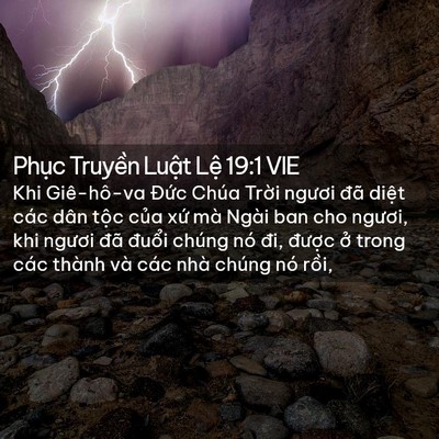 Picture 02 - Phục Truyền Luật Lệ 19:1 VIE - Khi Giê-hô-va Đức Chúa Trời ngươi đã - Bible Verse Picture