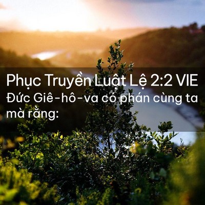 Picture 02 - Phục Truyền Luật Lệ 2:2 VIE - Đức Giê-hô-va có phán cùng ta mà - Bible Verse Picture