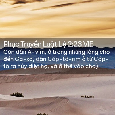 Picture 02 - Phục Truyền Luật Lệ 2:23 VIE - Còn dân A-vim, ở trong những làng cho - Bible Verse Picture