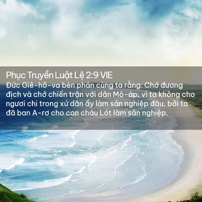 Picture 02 - Phục Truyền Luật Lệ 2:9 VIE - Đức Giê-hô-va bèn phán cùng ta rằng: - Bible Verse Picture
