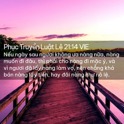 Picture 02 - Phục Truyền Luật Lệ 21:14 VIE - Nếu ngày sau ngươi không ưa nàng nữa, - Bible Verse Picture