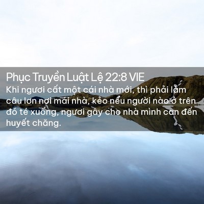 Picture 02 - Phục Truyền Luật Lệ 22:8 VIE - Khi ngươi cất một cái nhà mới, thì - Bible Verse Picture