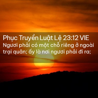 Picture 02 - Phục Truyền Luật Lệ 23:12 VIE - Ngươi phải có một chỗ riêng ở ngoài - Bible Verse Picture