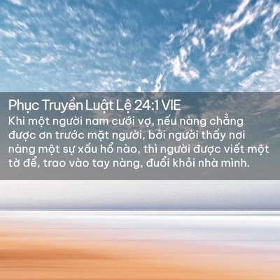 Picture 02 - Phục Truyền Luật Lệ 24:1 VIE - Khi một người nam cưới vợ, nếu nàng - Bible Verse Picture