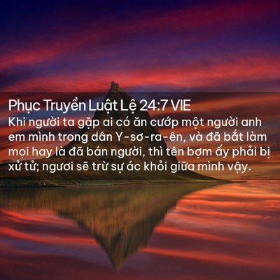 Picture 02 - Phục Truyền Luật Lệ 24:7 VIE - Khi người ta gặp ai có ăn cướp một - Bible Verse Picture