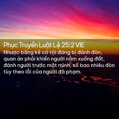 Picture 02 - Phục Truyền Luật Lệ 25:2 VIE - Nhược bằng kẻ có tội đáng bị đánh - Bible Verse Picture