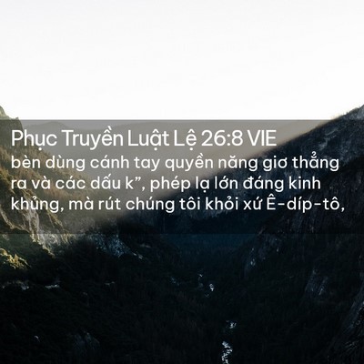 Picture 02 - Phục Truyền Luật Lệ 26:8 VIE - bèn dùng cánh tay quyền năng giơ thẳng - Bible Verse Picture
