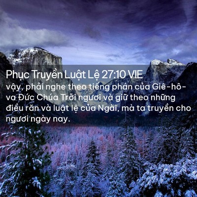 Picture 02 - Phục Truyền Luật Lệ 27:10 VIE - vậy, phải nghe theo tiếng phán của - Bible Verse Picture