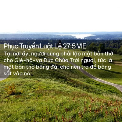 Picture 02 - Phục Truyền Luật Lệ 27:5 VIE - Tại nơi ấy, ngươi cũng phải lập một - Bible Verse Picture