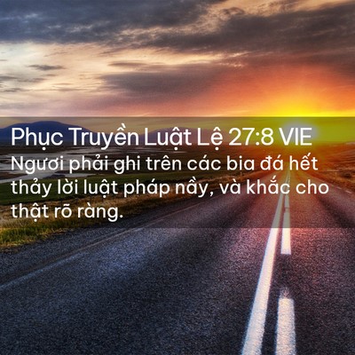 Picture 02 - Phục Truyền Luật Lệ 27:8 VIE - Ngươi phải ghi trên các bia đá hết - Bible Verse Picture