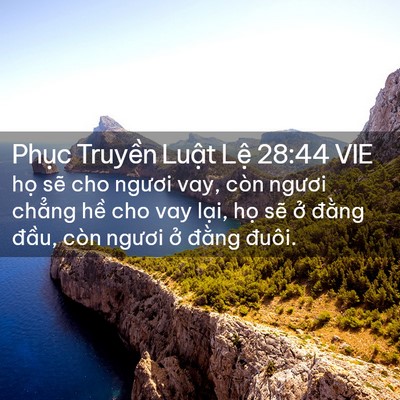 Picture 02 - Phục Truyền Luật Lệ 28:44 VIE - họ sẽ cho ngươi vay, còn ngươi chẳng - Bible Verse Picture