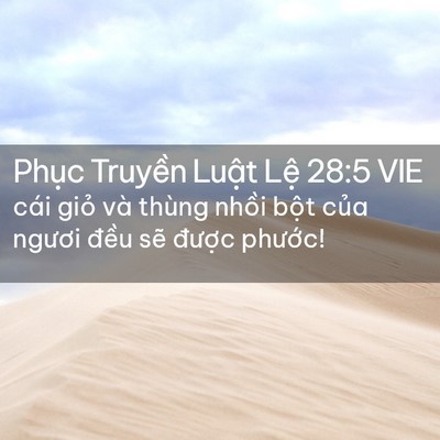 Picture 02 - Phục Truyền Luật Lệ 28:5 VIE - cái giỏ và thùng nhồi bột của ngươi - Bible Verse Picture