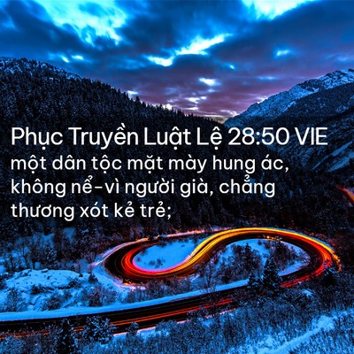 Picture 02 - Phục Truyền Luật Lệ 28:50 VIE - một dân tộc mặt mày hung ác, không - Bible Verse Picture
