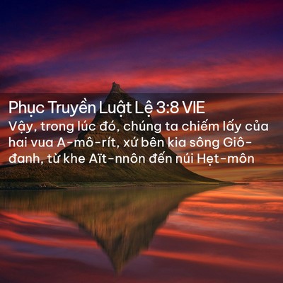 Picture 02 - Phục Truyền Luật Lệ 3:8 VIE - Vậy, trong lúc đó, chúng ta chiếm lấy - Bible Verse Picture