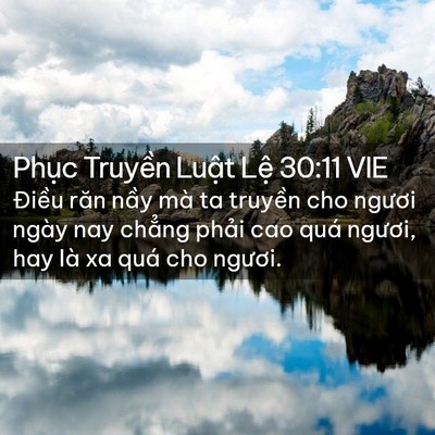 Picture 02 - Phục Truyền Luật Lệ 30:11 VIE - Điều răn nầy mà ta truyền cho ngươi - Bible Verse Picture