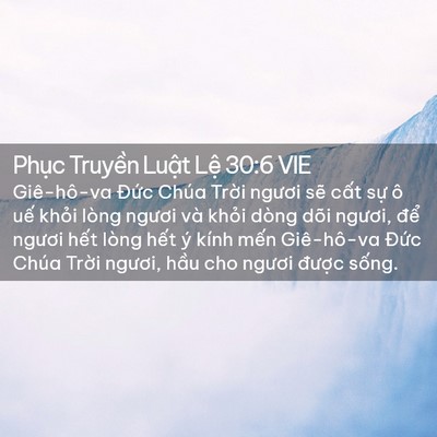 Picture 02 - Phục Truyền Luật Lệ 30:6 VIE - Giê-hô-va Đức Chúa Trời ngươi sẽ - Bible Verse Picture