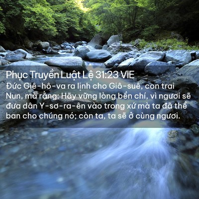 Picture 02 - Phục Truyền Luật Lệ 31:23 VIE - Đức Giê-hô-va ra lịnh cho Giô-suê, con - Bible Verse Picture