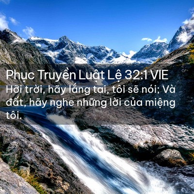 Picture 02 - Phục Truyền Luật Lệ 32:1 VIE - Hỡi trời, hãy lắng tai, tôi sẽ nói; - Bible Verse Picture