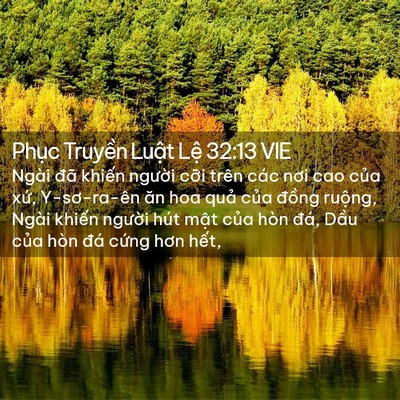 Picture 02 - Phục Truyền Luật Lệ 32:13 VIE - Ngài đã khiến người cỡi trên các nơi - Bible Verse Picture