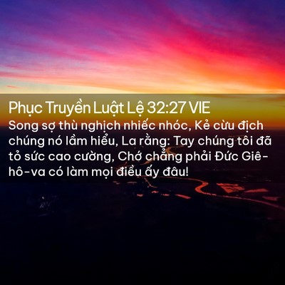 Picture 02 - Phục Truyền Luật Lệ 32:27 VIE - Song sợ thù nghịch nhiếc nhóc, Kẻ cừu - Bible Verse Picture