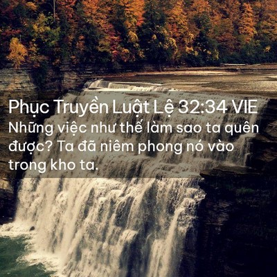 Picture 02 - Phục Truyền Luật Lệ 32:34 VIE - Những việc như thế làm sao ta quên - Bible Verse Picture