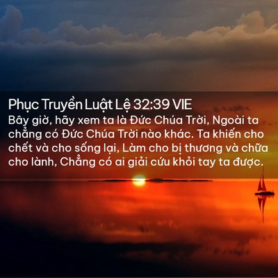 Picture 02 - Phục Truyền Luật Lệ 32:39 VIE - Bây giờ, hãy xem ta là Đức Chúa Trời, - Bible Verse Picture