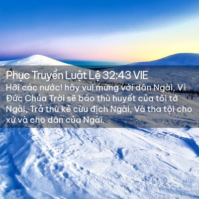 Picture 02 - Phục Truyền Luật Lệ 32:43 VIE - Hỡi các nước! hãy vui mừng với dân - Bible Verse Picture