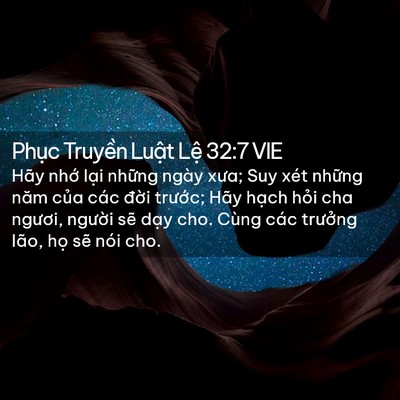 Picture 02 - Phục Truyền Luật Lệ 32:7 VIE - Hãy nhớ lại những ngày xưa; Suy xét - Bible Verse Picture