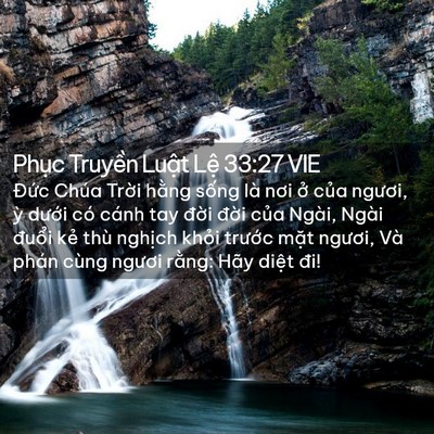 Picture 02 - Phục Truyền Luật Lệ 33:27 VIE - Đức Chúa Trời hằng sống là nơi ở - Bible Verse Picture