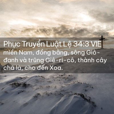 Picture 02 - Phục Truyền Luật Lệ 34:3 VIE - miền Nam, đồng bằng, sông Giô-đanh và - Bible Verse Picture