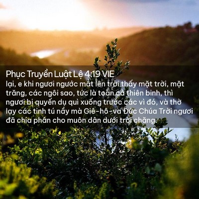 Picture 02 - Phục Truyền Luật Lệ 4:19 VIE - lại, e khi ngươi ngước mắt lên trời - Bible Verse Picture