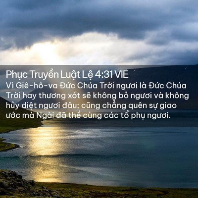 Picture 02 - Phục Truyền Luật Lệ 4:31 VIE - Vì Giê-hô-va Đức Chúa Trời ngươi là - Bible Verse Picture