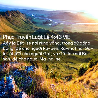 Picture 02 - Phục Truyền Luật Lệ 4:43 VIE - Aáy là Bết-se nơi rừng vắng, trong xứ - Bible Verse Picture