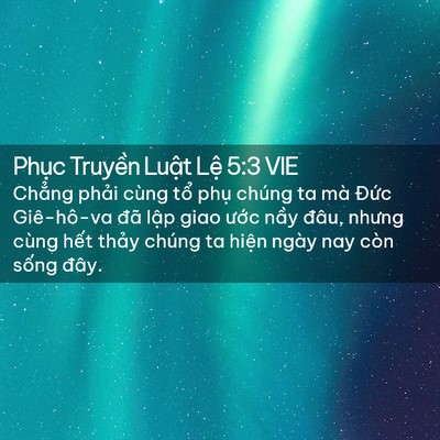 Picture 02 - Phục Truyền Luật Lệ 5:3 VIE - Chẳng phải cùng tổ phụ chúng ta mà - Bible Verse Picture