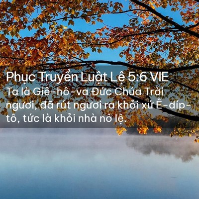 Picture 02 - Phục Truyền Luật Lệ 5:6 VIE - Ta là Giê-hô-va Đức Chúa Trời ngươi, - Bible Verse Picture