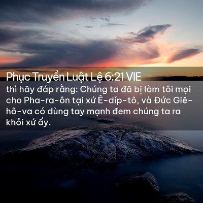 Picture 02 - Phục Truyền Luật Lệ 6:21 VIE - thì hãy đáp rằng: Chúng ta đã bị làm - Bible Verse Picture