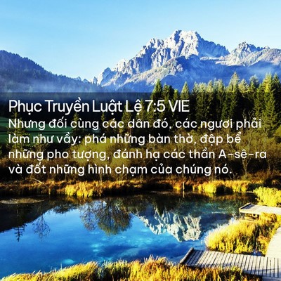 Picture 02 - Phục Truyền Luật Lệ 7:5 VIE - Nhưng đối cùng các dân đó, các ngươi - Bible Verse Picture