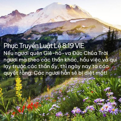 Picture 02 - Phục Truyền Luật Lệ 8:19 VIE - Nếu ngươi quên Giê-hô-va Đức Chúa - Bible Verse Picture