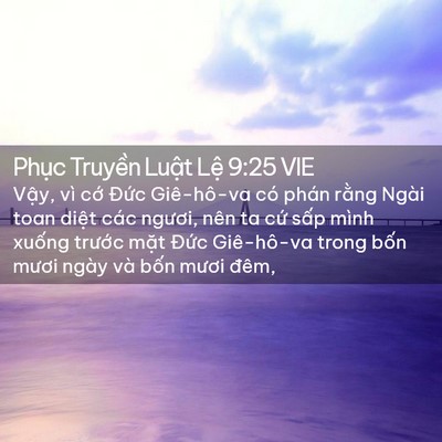 Picture 02 - Phục Truyền Luật Lệ 9:25 VIE - Vậy, vì cớ Đức Giê-hô-va có phán - Bible Verse Picture